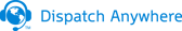 Dispatch Anywhere