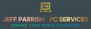 Jeff Parrish PC Services
