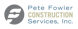 Pete Fowler Construction Services, Inc.