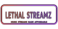 Lethal Streamz