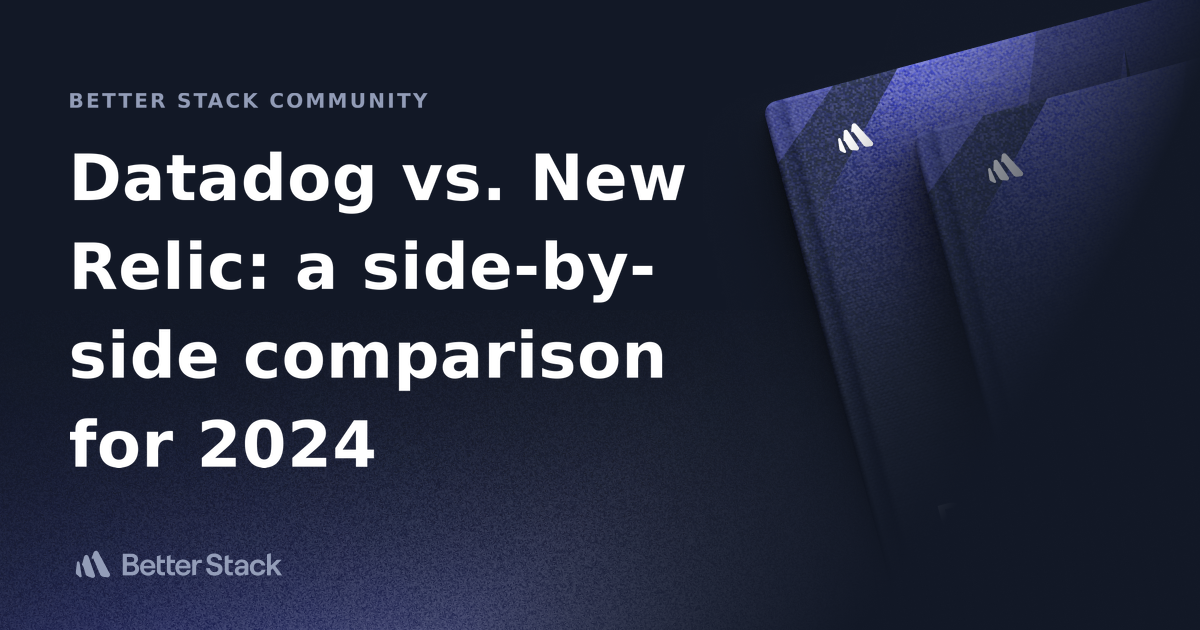 Datadog vs. New Relic a side by side comparison for 2024 Better