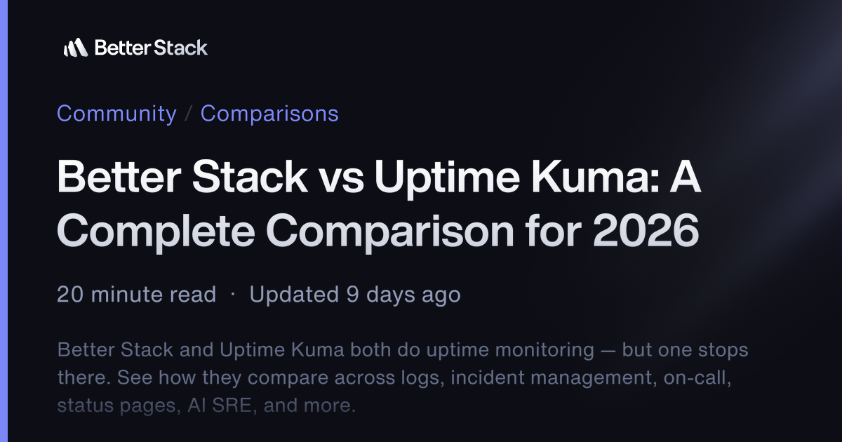 Better Stack vs Uptime Kuma: A Complete Comparison for 2026 | Better ...