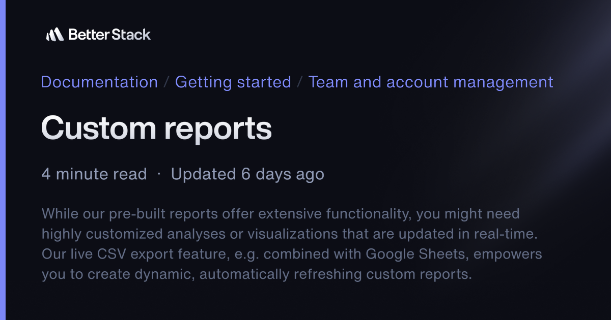 Giant Reportstack Custom reports | Better Stack Documentation