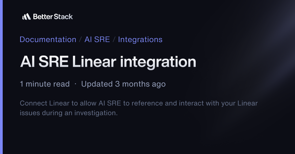 AI SRE Linear integration | Better Stack Documentation