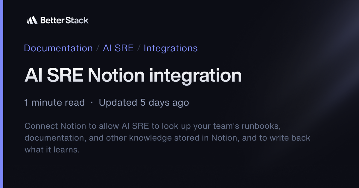 AI SRE Notion integration | Better Stack Documentation