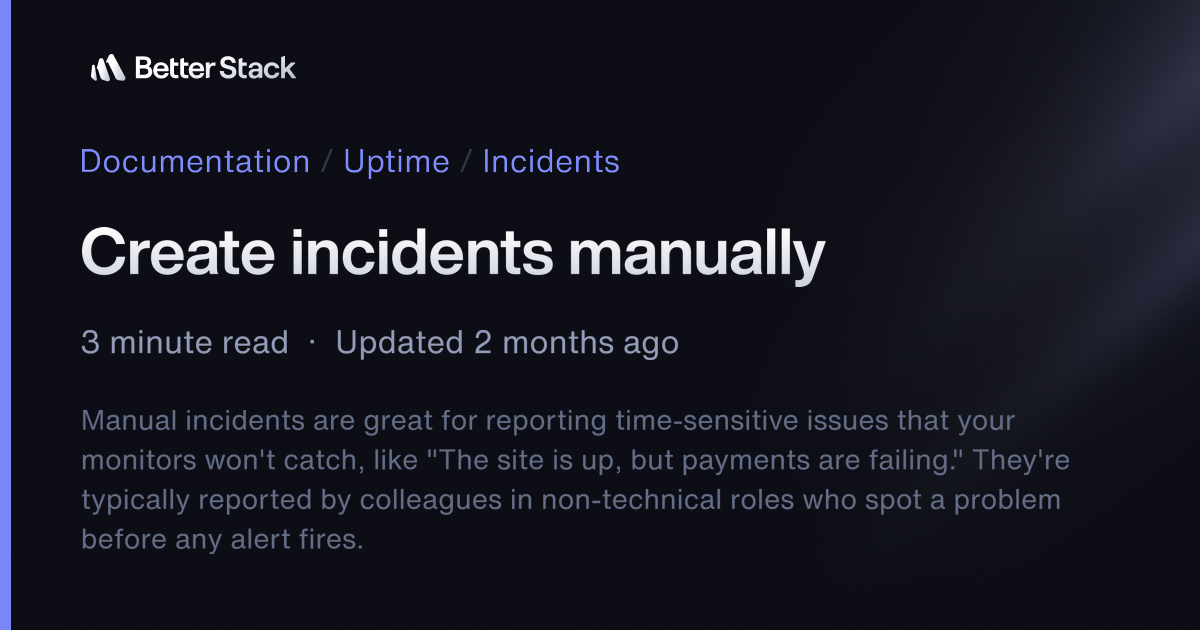 Create incidents manually | Better Stack Documentation