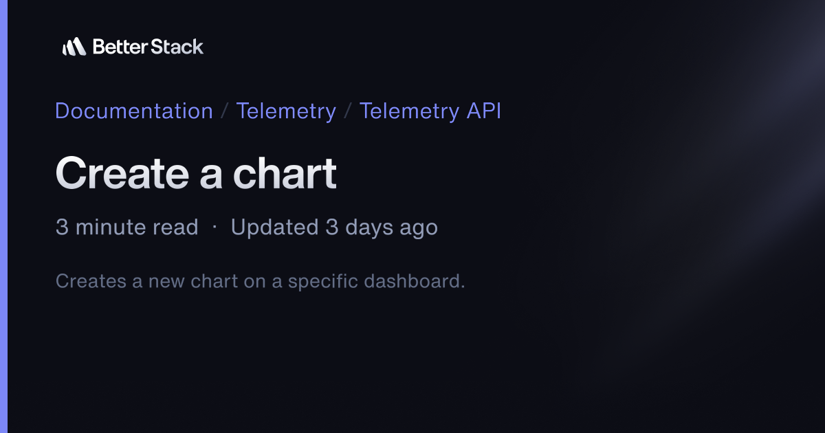 Create a chart | Better Stack Documentation