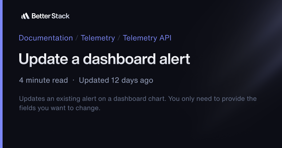 Update a dashboard alert | Better Stack Documentation