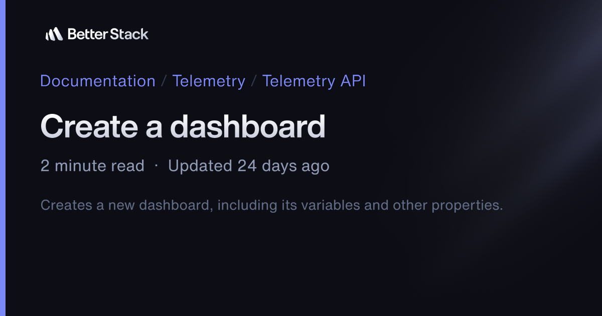 Create a dashboard | Better Stack Documentation