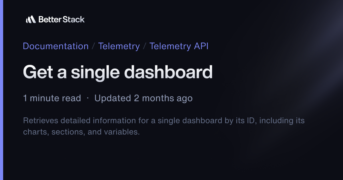 Get a single dashboard | Better Stack Documentation