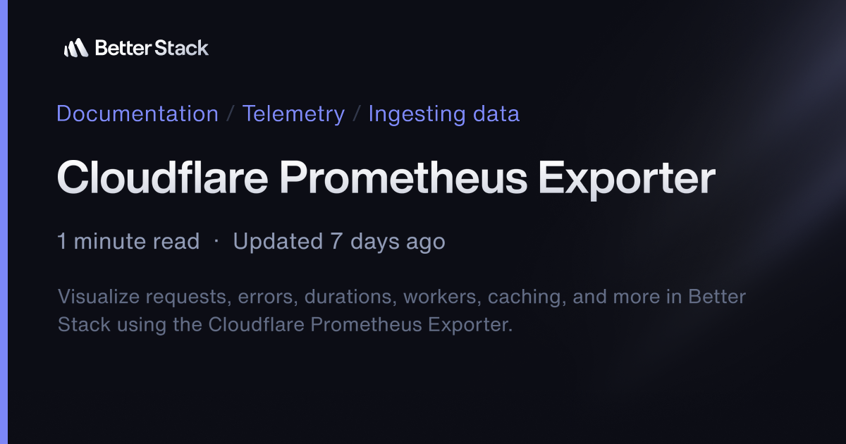 Cloudflare Prometheus Exporter | Better Stack Documentation
