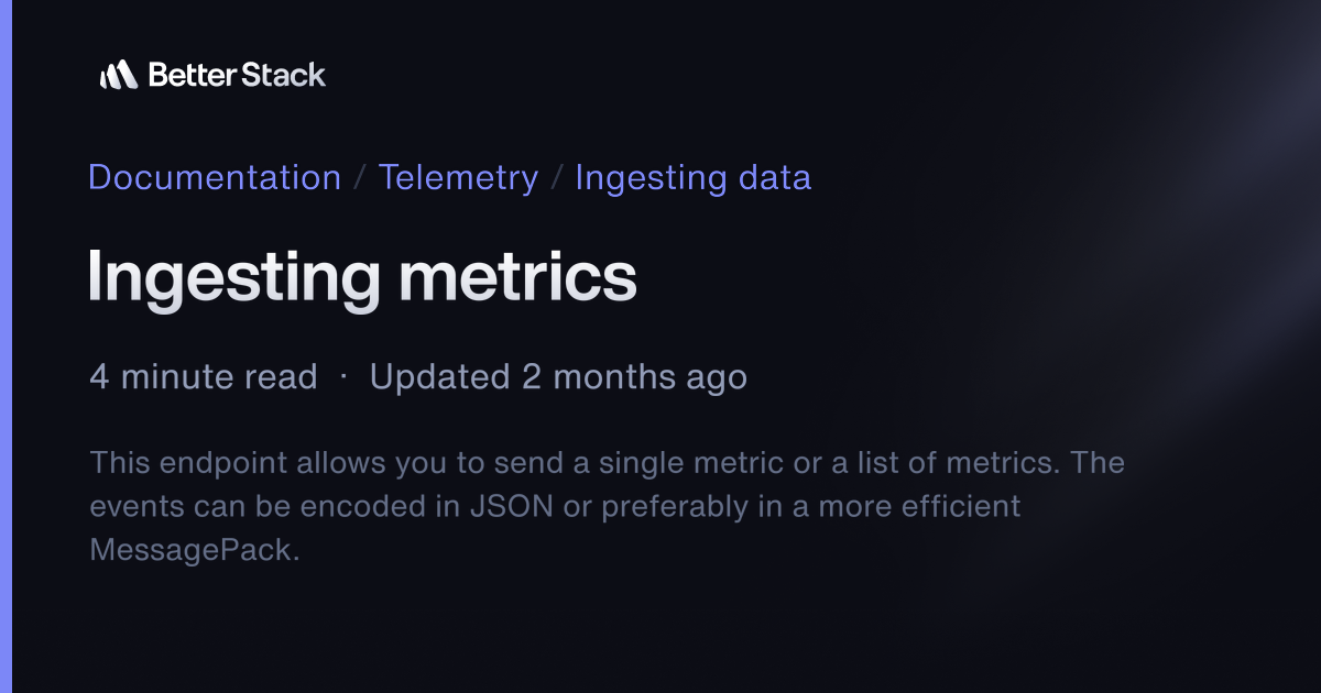 Ingesting metrics | Better Stack Documentation