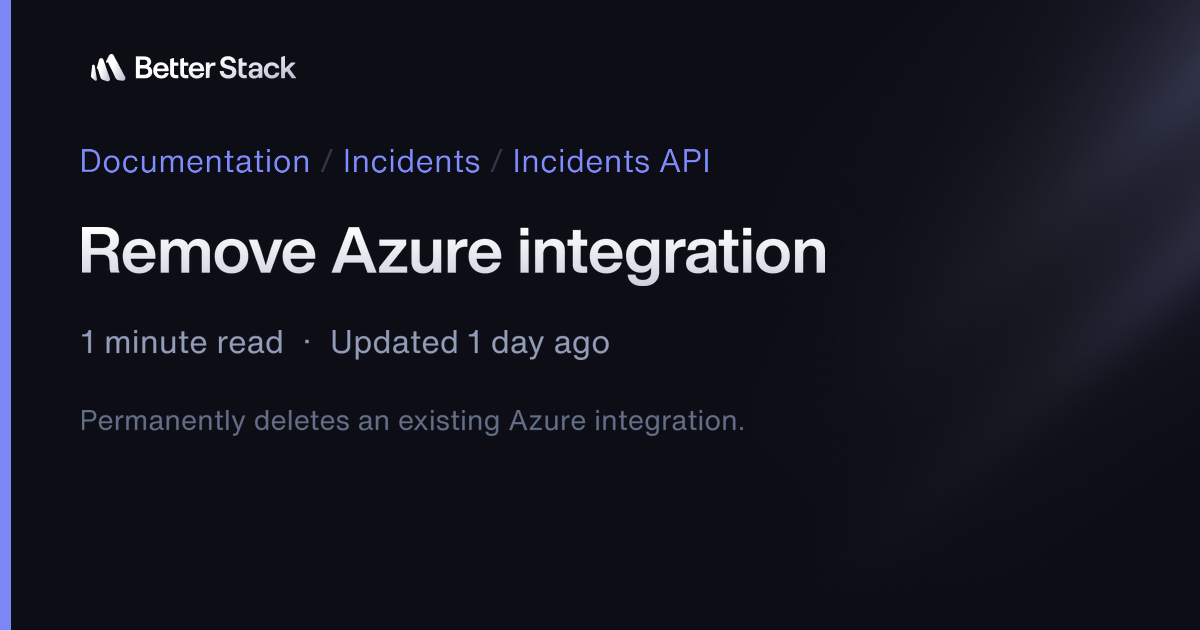 Remove Azure integration | Better Stack Documentation
