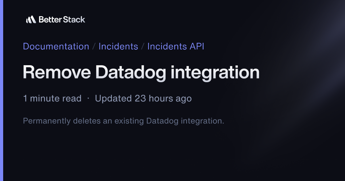 Delete a Datadog integration | Better Stack Documentation