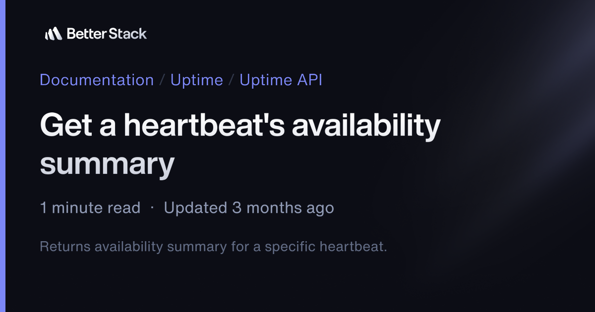 Get a heartbeat's availability summary | Better Stack Documentation