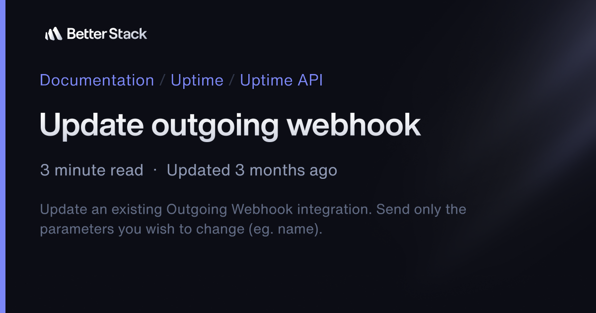 Update outgoing webhook | Better Stack Documentation