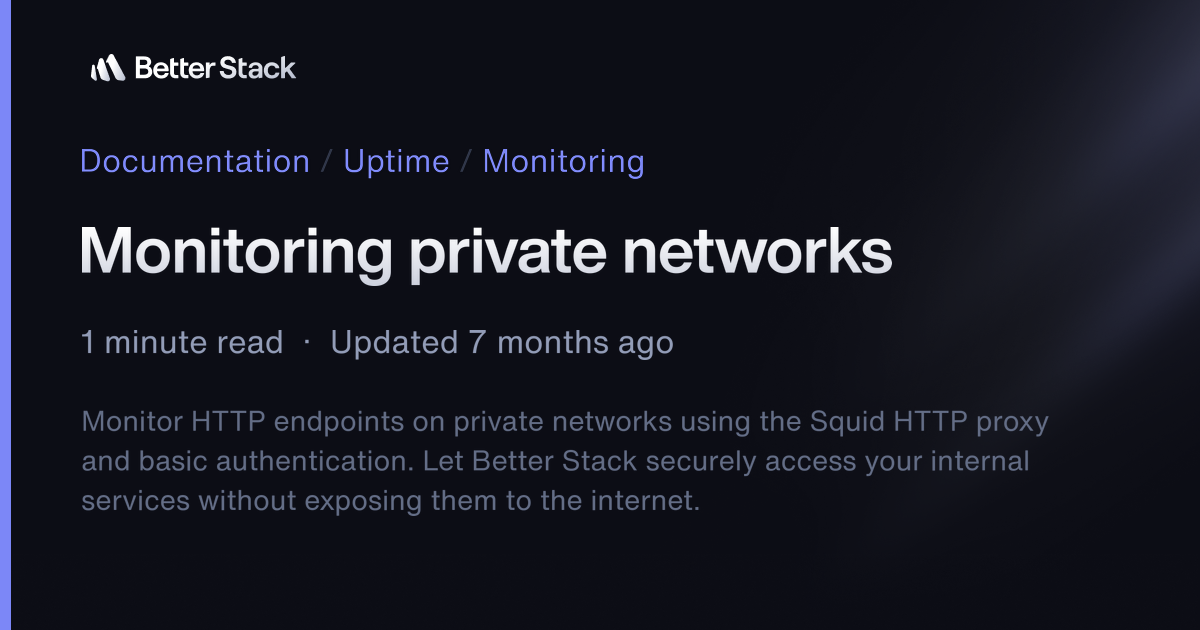 Monitoring private networks | Better Stack Documentation
