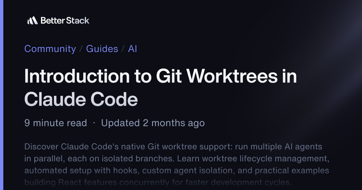 Introduction to Git Worktrees in Claude Code | Better Stack Community