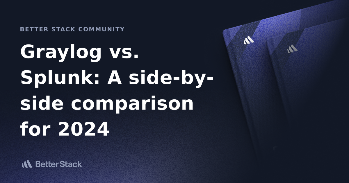 Graylog vs. Splunk A side by side comparison for 2024 Better