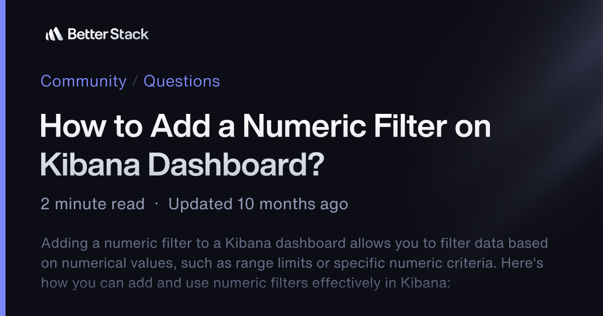 How to Add a Numeric Filter on Kibana Dashboard? | Better Stack Community