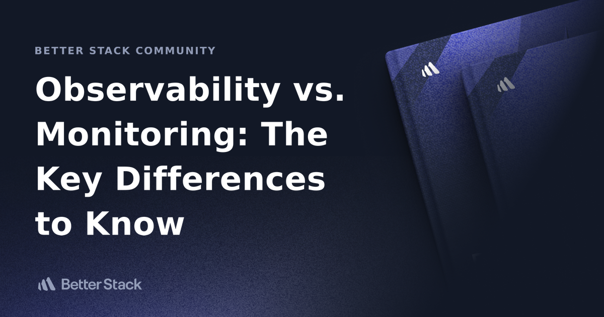 Observability Vs Monitoring The Key Differences To Know Better