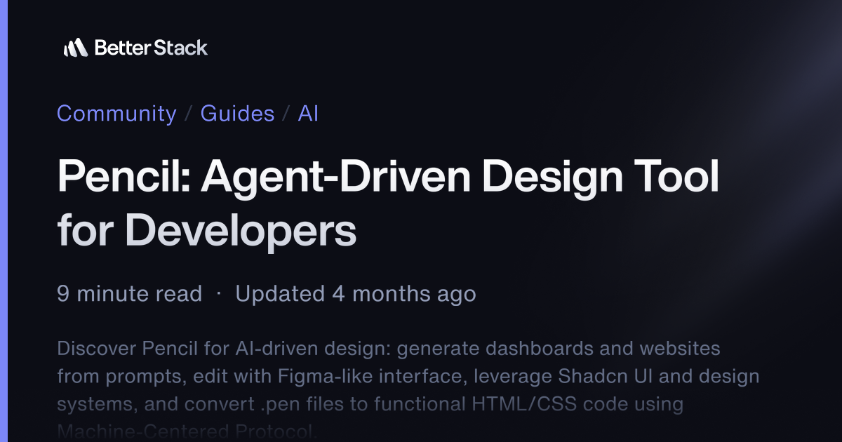 Pencil: Agent-Driven Design Tool for Developers | Better Stack Community