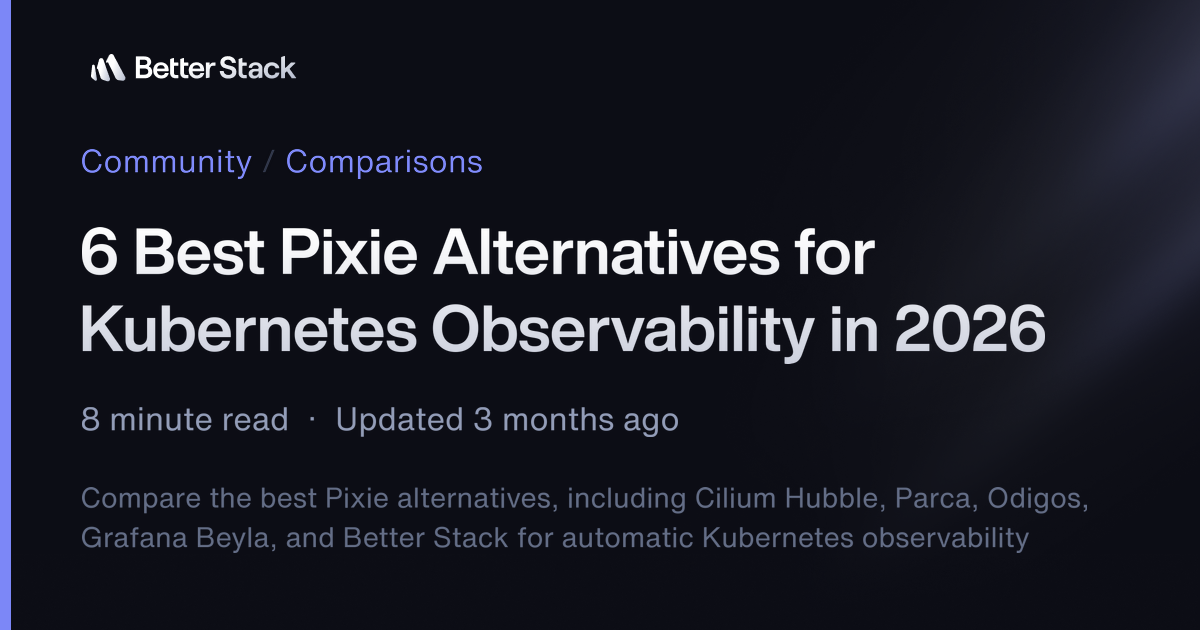 6 Best Pixie Alternatives for Kubernetes Observability in 2026 | Better ...