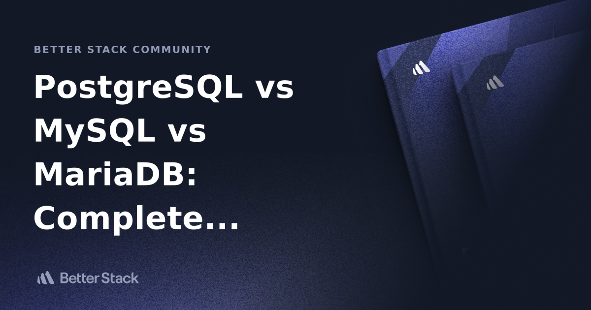 PostgreSQL vs MySQL vs MariaDB: Complete Database Comparison for Modern ...