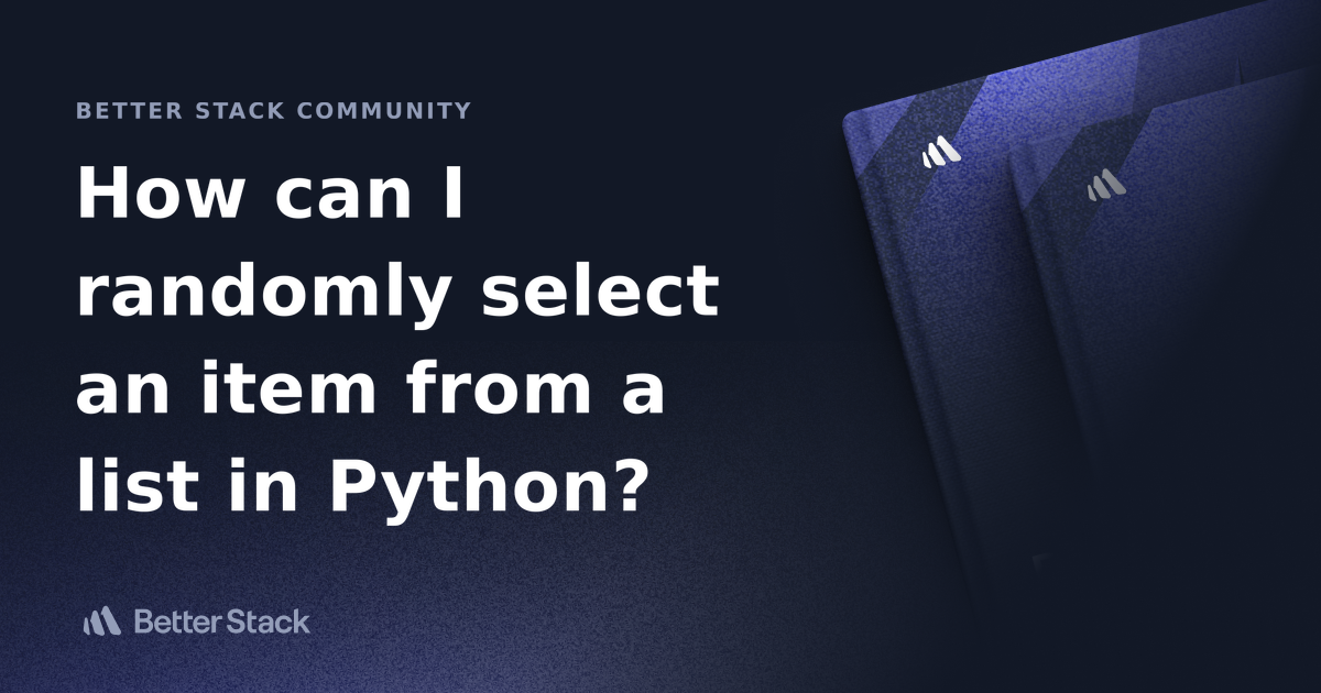 How can I randomly select an item from a list in Python? | Better ...