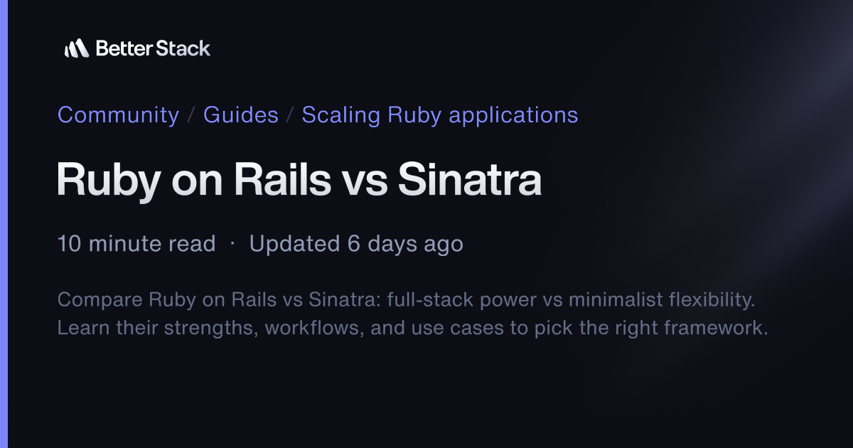 Ruby on Rails vs Sinatra | Better Stack Community