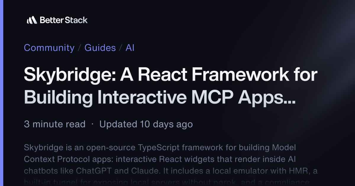 Skybridge: A React Framework for Building Interactive MCP Apps Inside ...